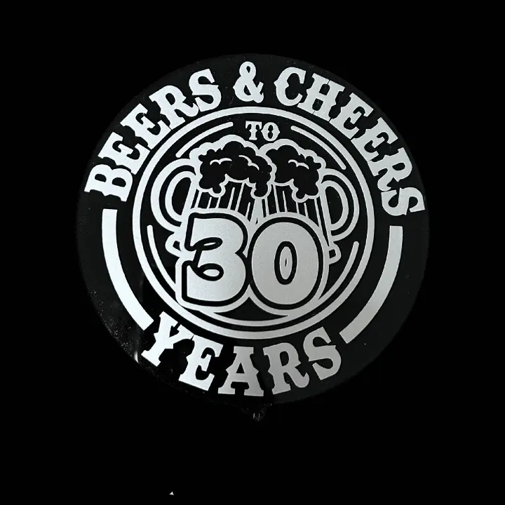 BEERS AND CHEERS TO 30 YEARS PICK