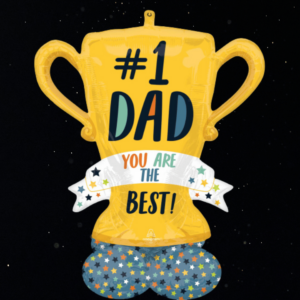 #1 DAD YOU ARE THE BEST AIRLOONZ